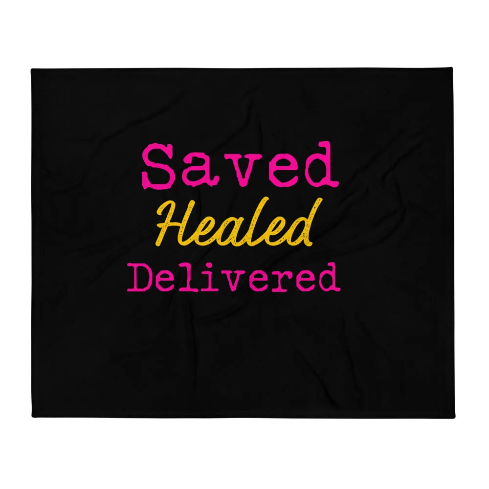 Saved, Healed, Delivered, Throw.